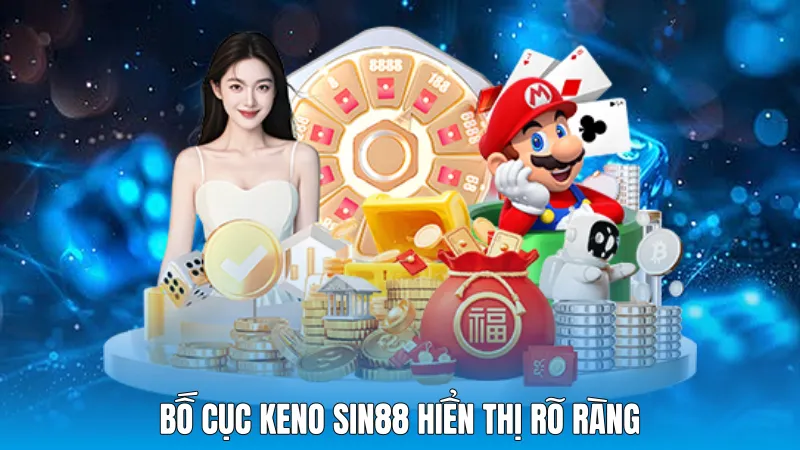 Bố cục Keno Sin88 hiển thị rõ ràng
