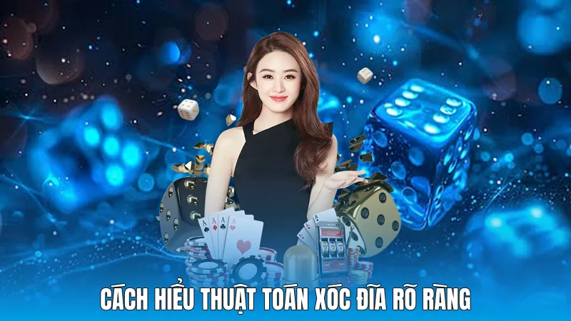 Cách hiểu Thuật toán xóc đĩa rõ ràng