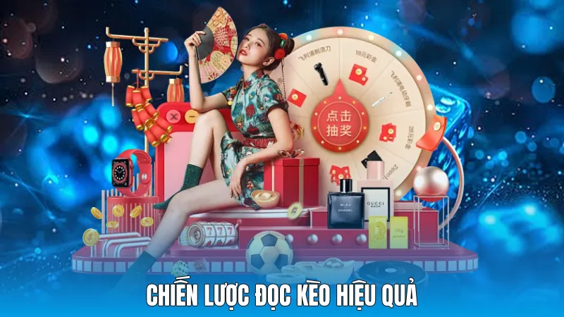 Chiến lược đọc kèo hiệu quả