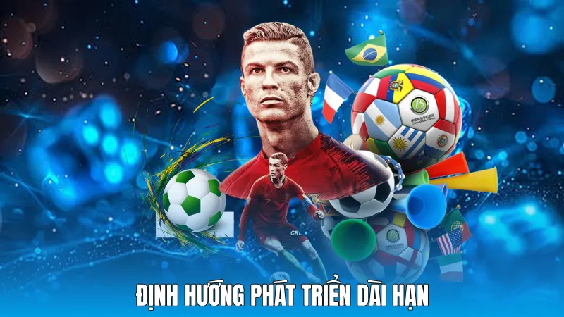 Định hướng phát triển dài hạn