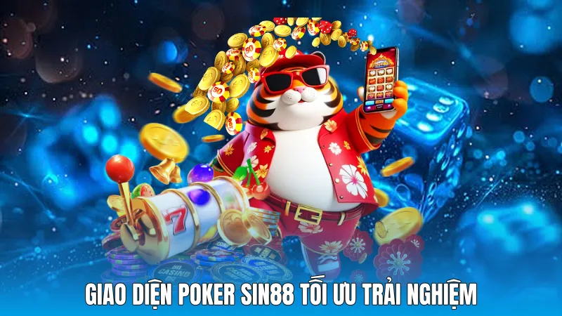 Giao diện Poker Sin88 tối ưu trải nghiệm