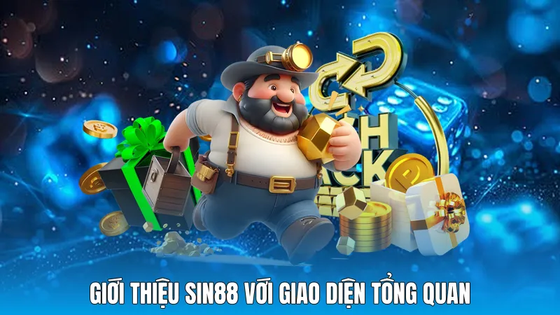 Giới thiệu sin88 với giao diện tổng quan