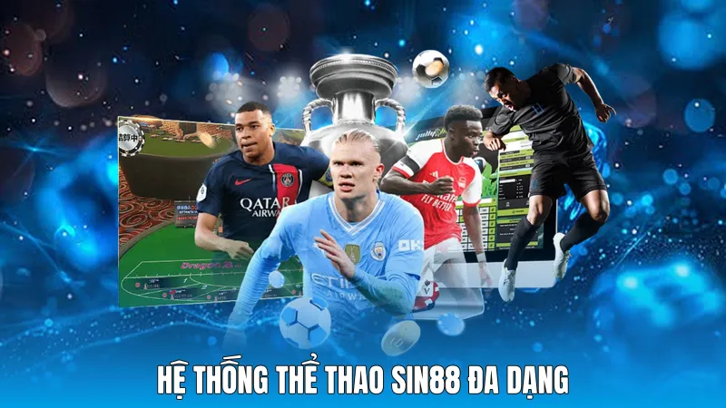 Hệ thống thể thao sin88 đa dạng