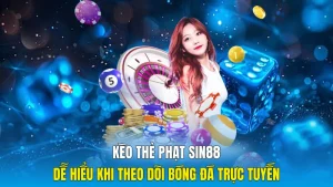 Kèo Thẻ Phạt Sin88 Dễ Hiểu Khi Theo Dõi Bóng Đá Trực Tuyến