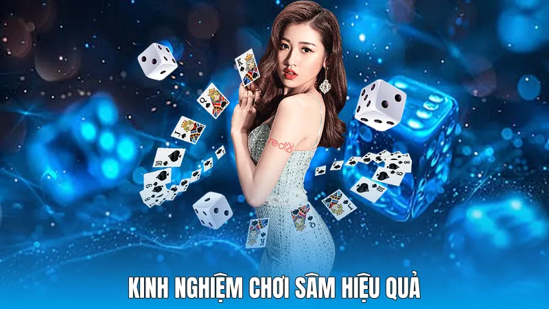 Kinh nghiệm chơi sâm hiệu quả