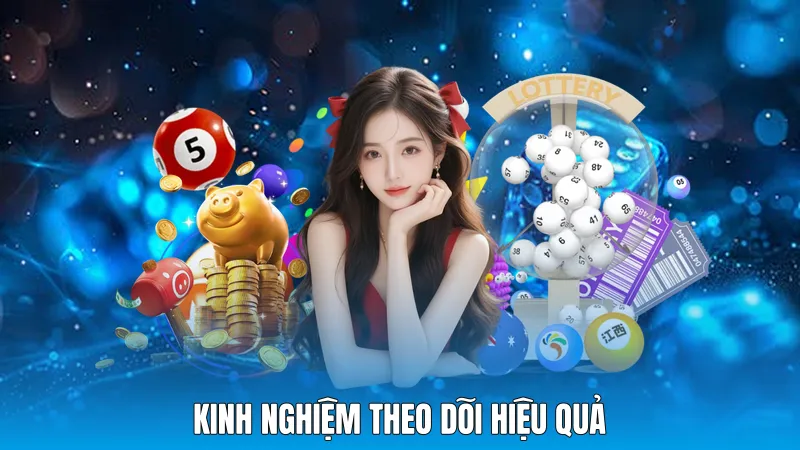 Kinh nghiệm theo dõi hiệu quả
