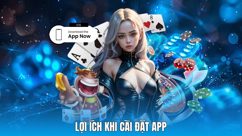 Lợi ích khi cài đặt app