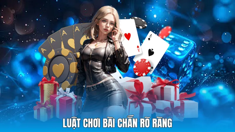 Luật chơi bài chắn rõ ràng