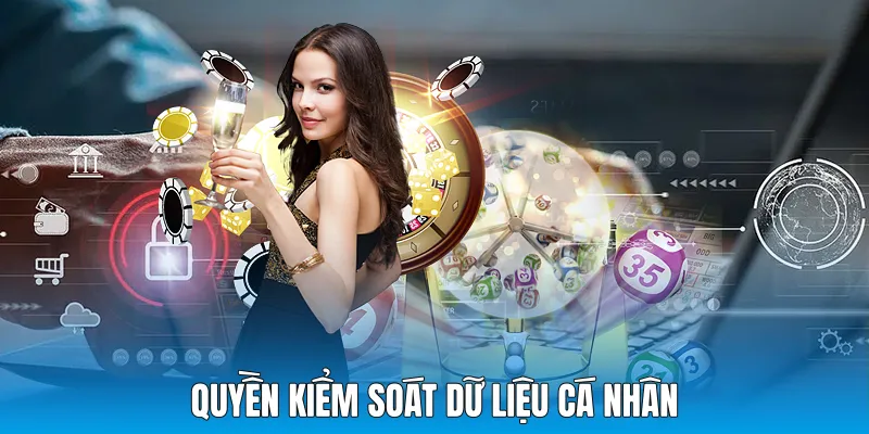 Quyền kiểm soát dữ liệu cá nhân