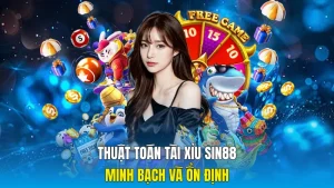 Thuật Toán Tài Xỉu Sin88 Minh Bạch Và Ổn Định