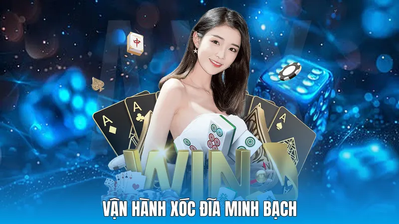 Vận hành xóc đĩa minh bạch